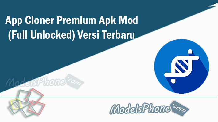 App Cloner Premium Apk Mod (Full Unlocked) Versi Terbaru