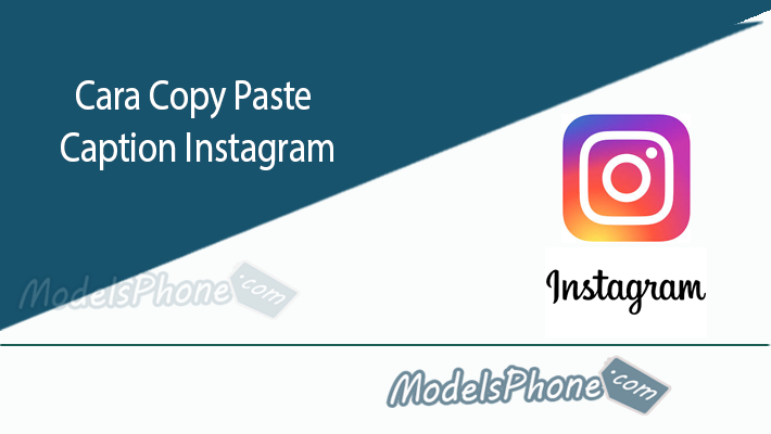 Cara Copy Paste Caption Instagram